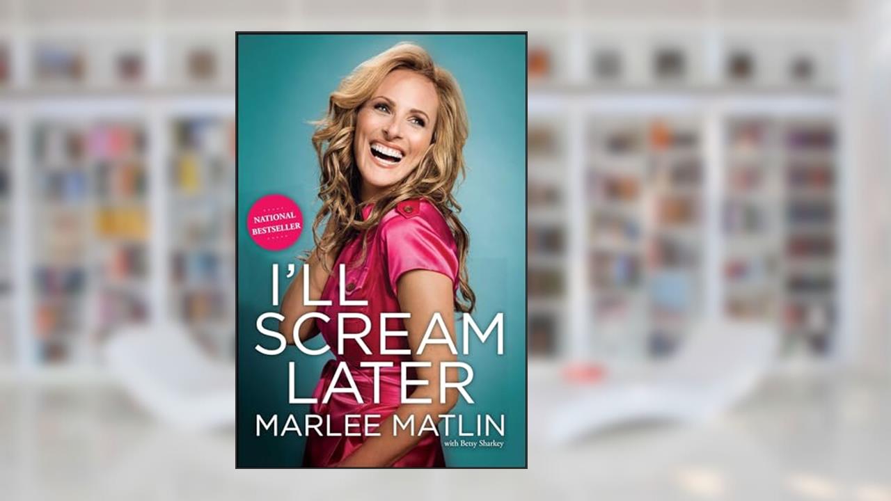 I'll Scream Later, written by Marlee Matlin