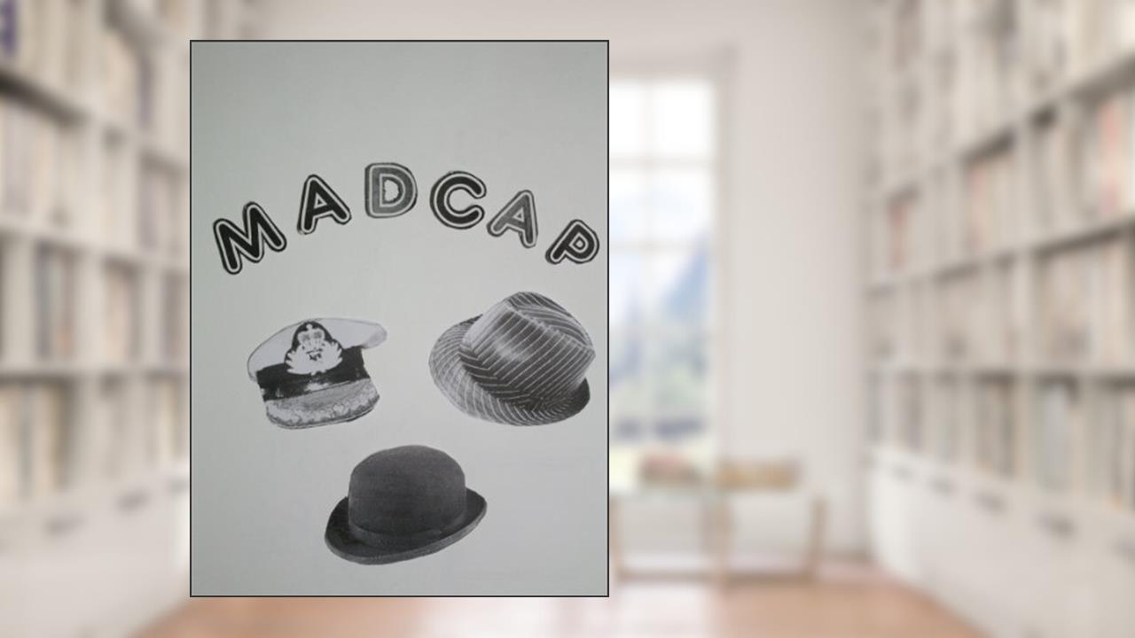 Madcap, written by Robert Loring