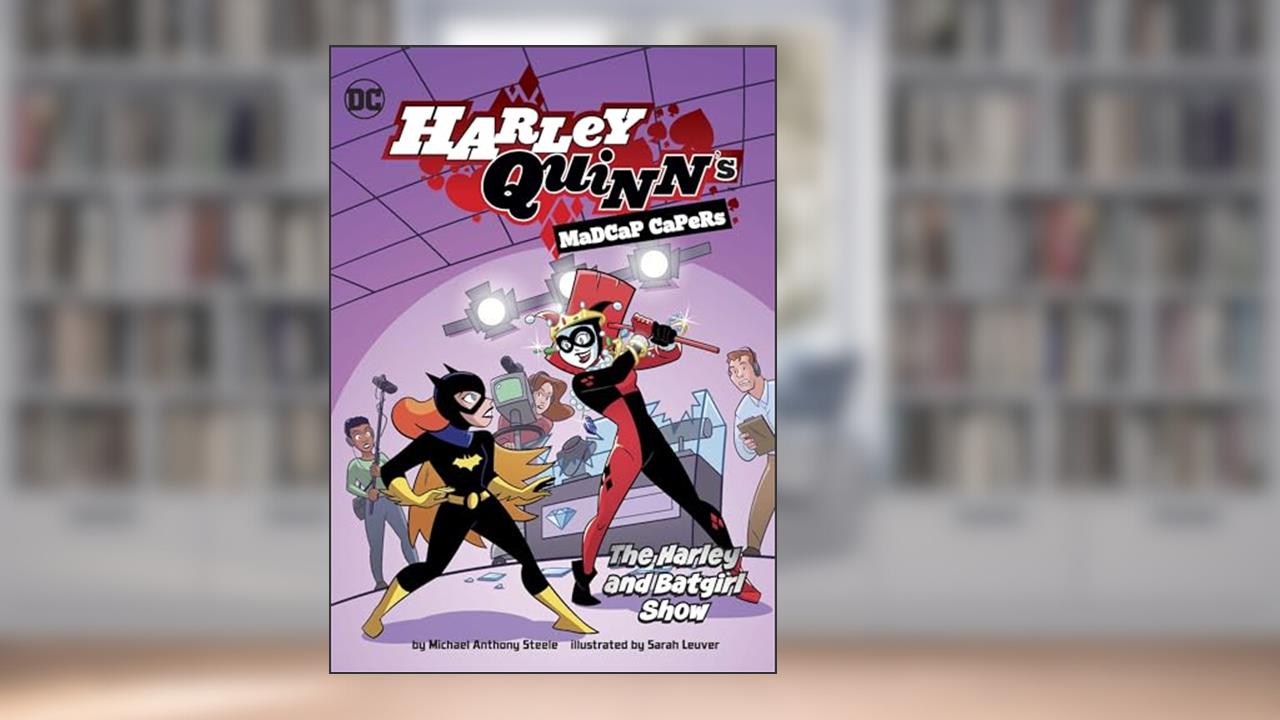 The Harley and Batgirl Show (Harley Quinn's Madcap Capers), written by Michael Anthony Steele