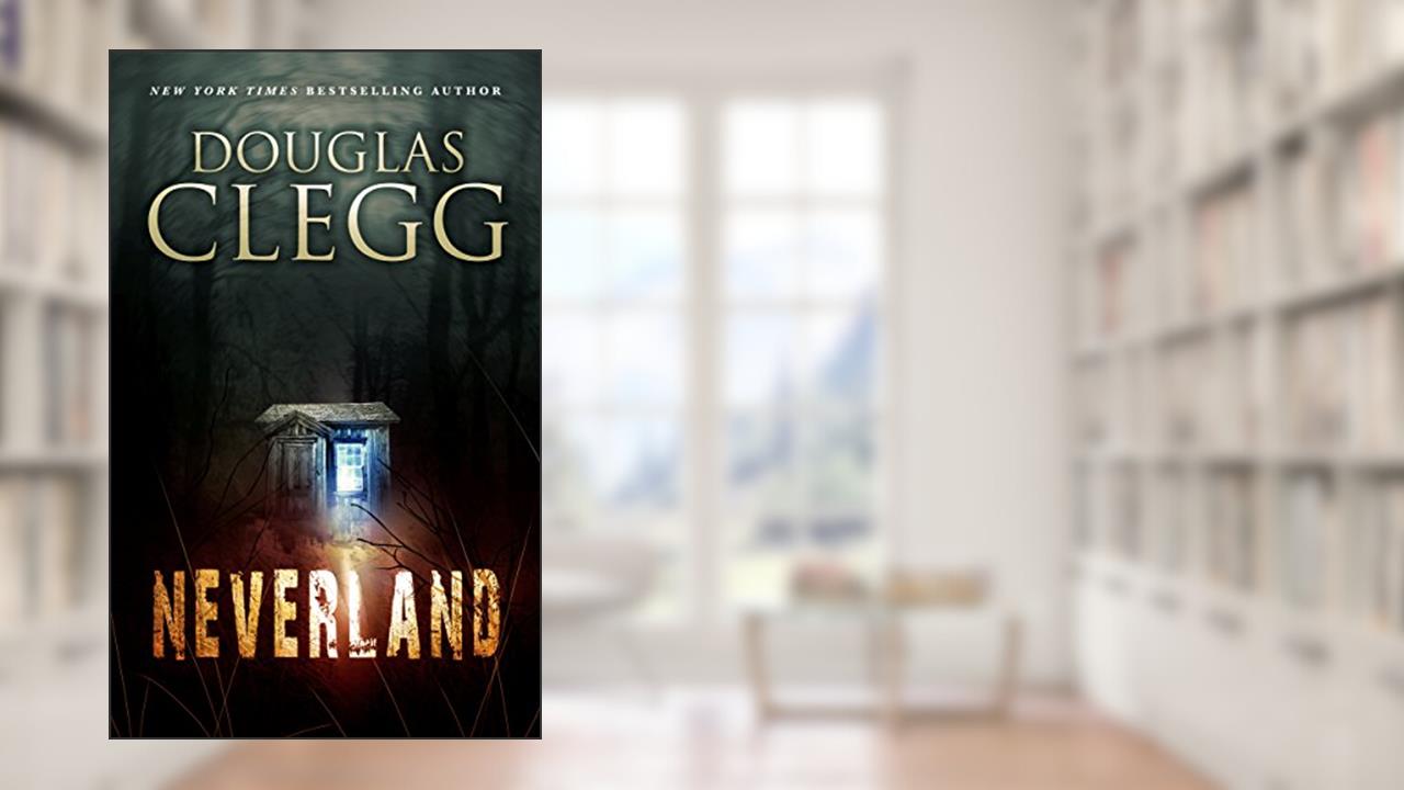 Neverland, written by Douglas Clegg