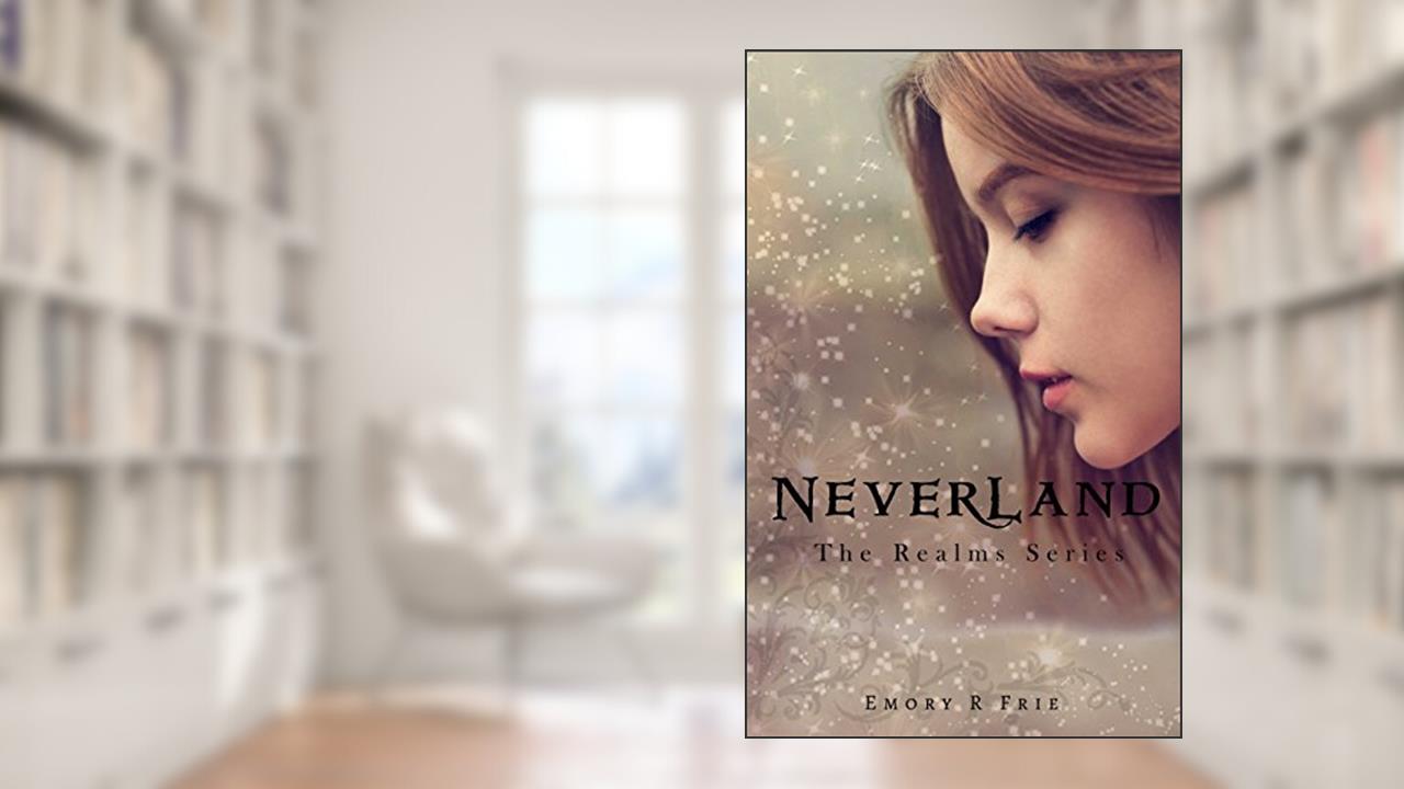 Neverland (The Realms Series Book 2), written by Emory R. Frie