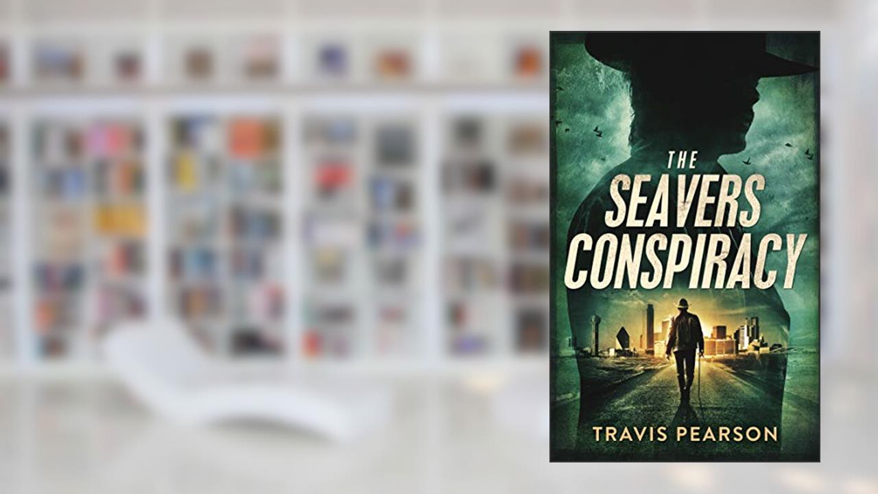The Seavers Conspiracy, written by Travis Pearson