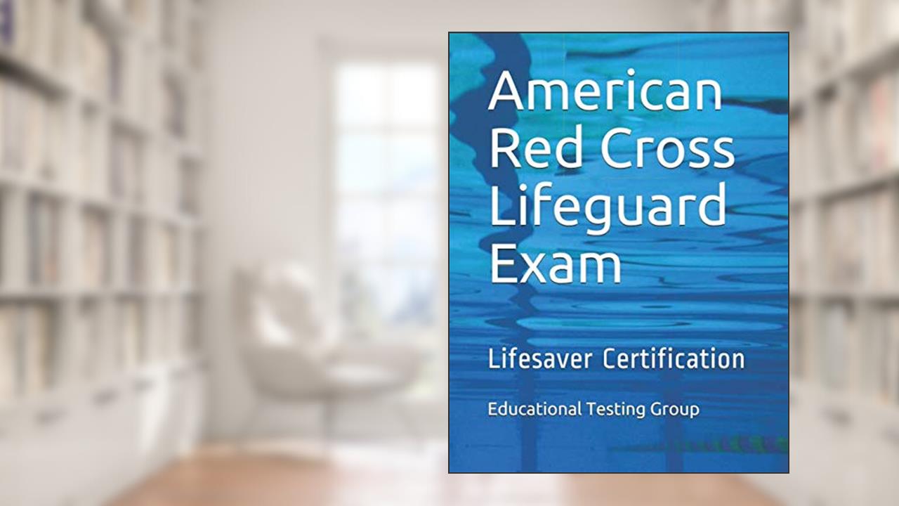 American Red Cross Lifeguard Exam: Lifesaver Certification, written by Educational Testing Group