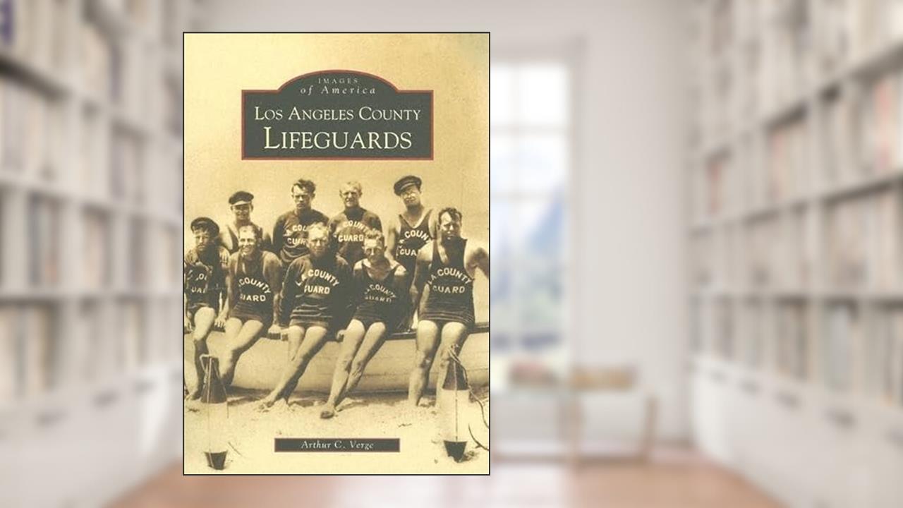 Los Angeles County Lifeguards (CA) (Images of America), written by Arthur C. Verge