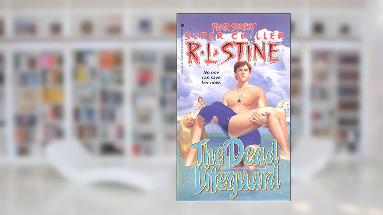 The Dead Lifeguard (Fear Street Superchillers Book 6), written by R.L. Stine