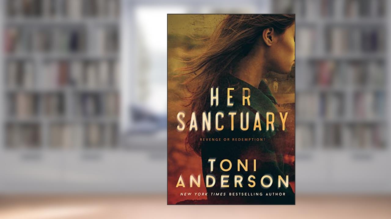Her Sanctuary: A Romantic Suspense (Her - Romantic Suspense Book 1), written by Toni Anderson