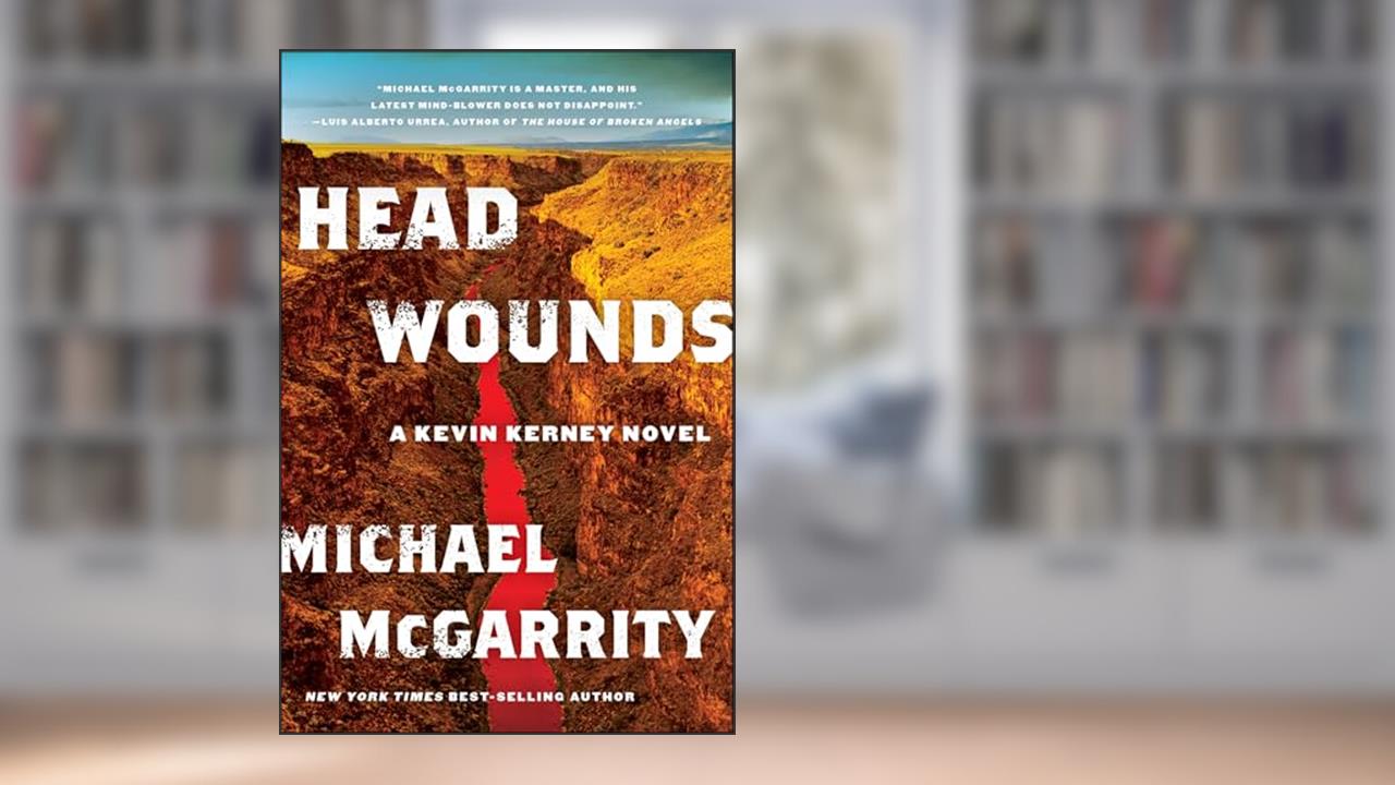 Head Wounds: A Kevin Kerney Novel (Kevin Kerney Novels Book 14), written by Michael McGarrity