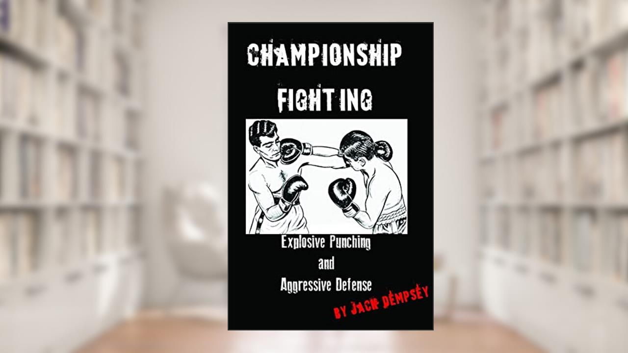 Championship Fighting, written by Jack Dempsey