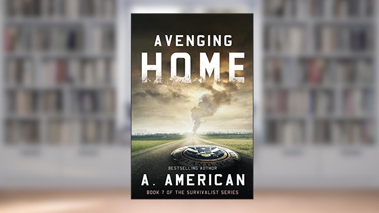 Avenging Home (The Survivalist), written by A. American