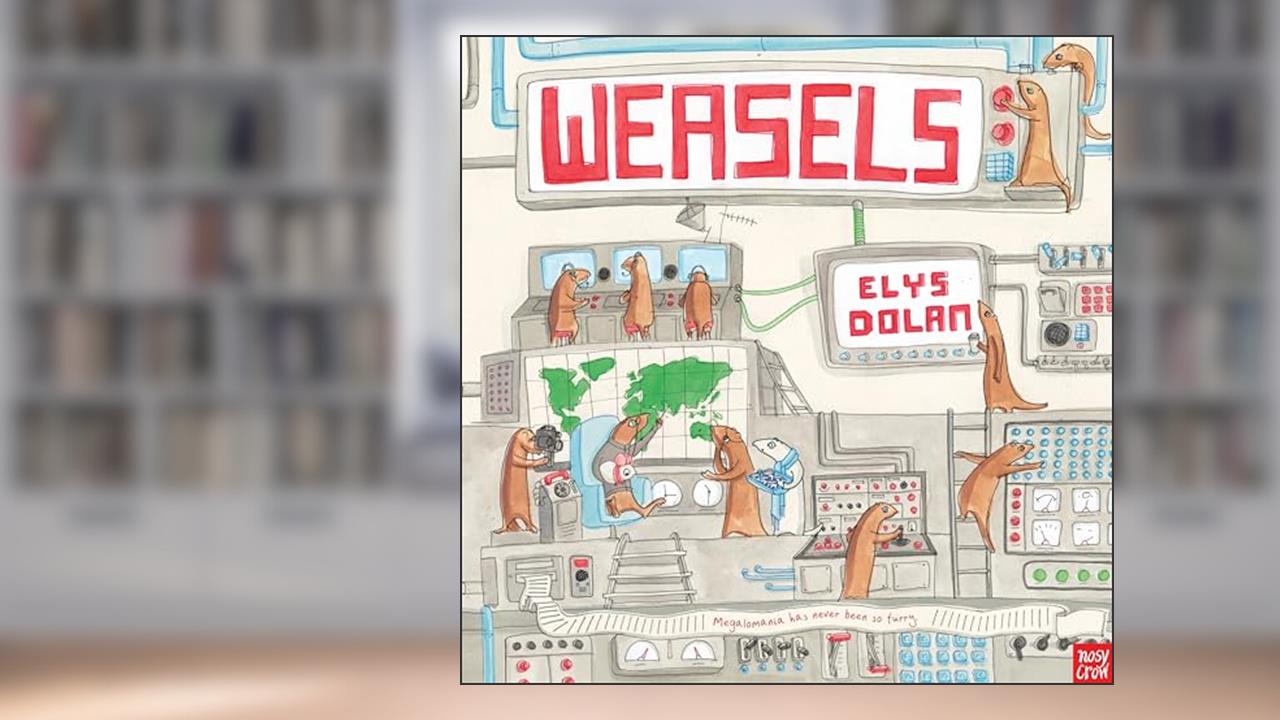 Weasels, written by Elys  Dolan