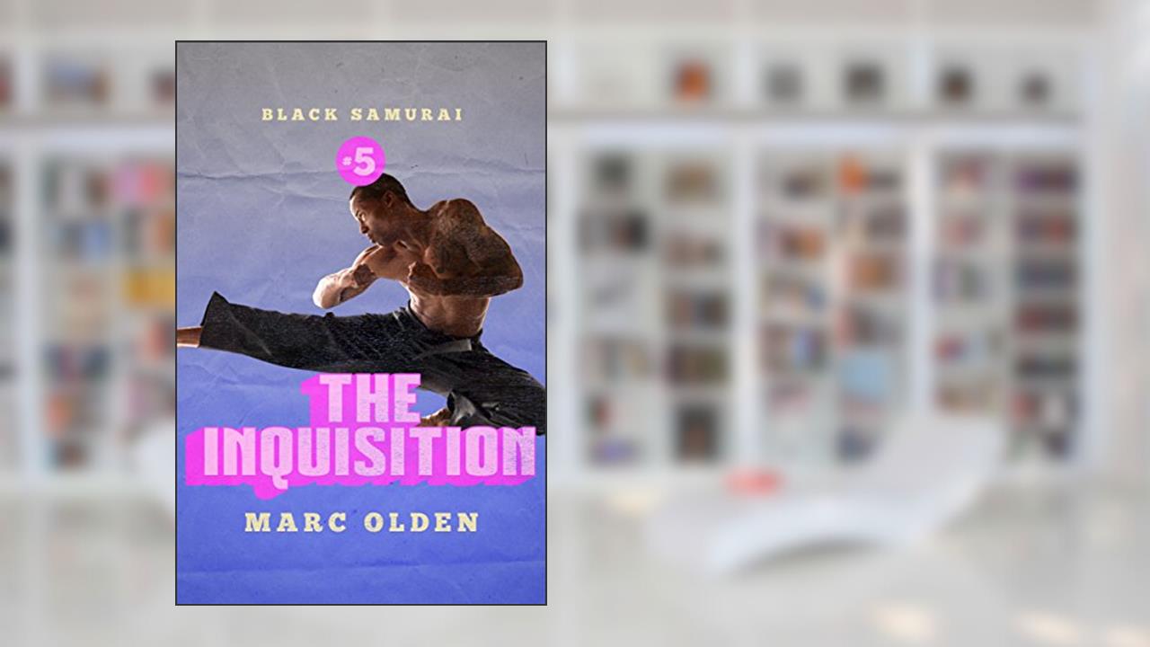 The Inquisition (Black Samurai), written by Marc Olden