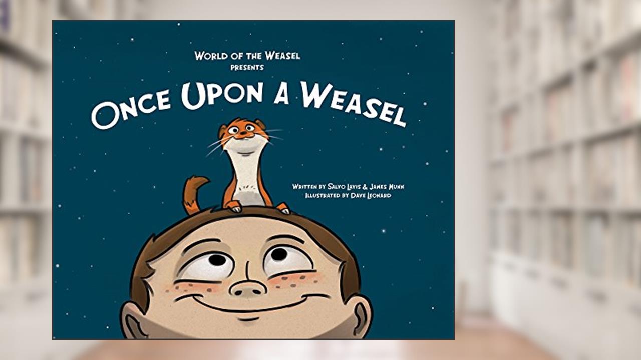 Once Upon a Weasel (World of the Weasel), written by Salvo Lavis; James Munn