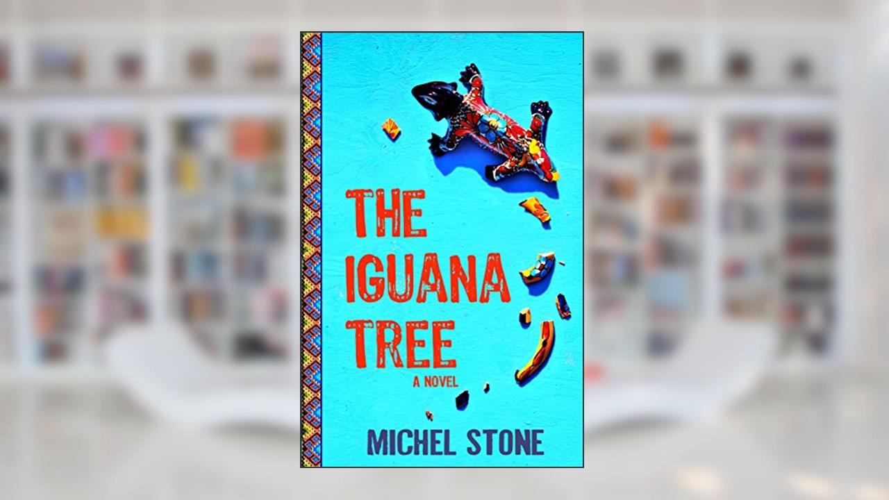 The Iguana Tree, written by Michel Stone