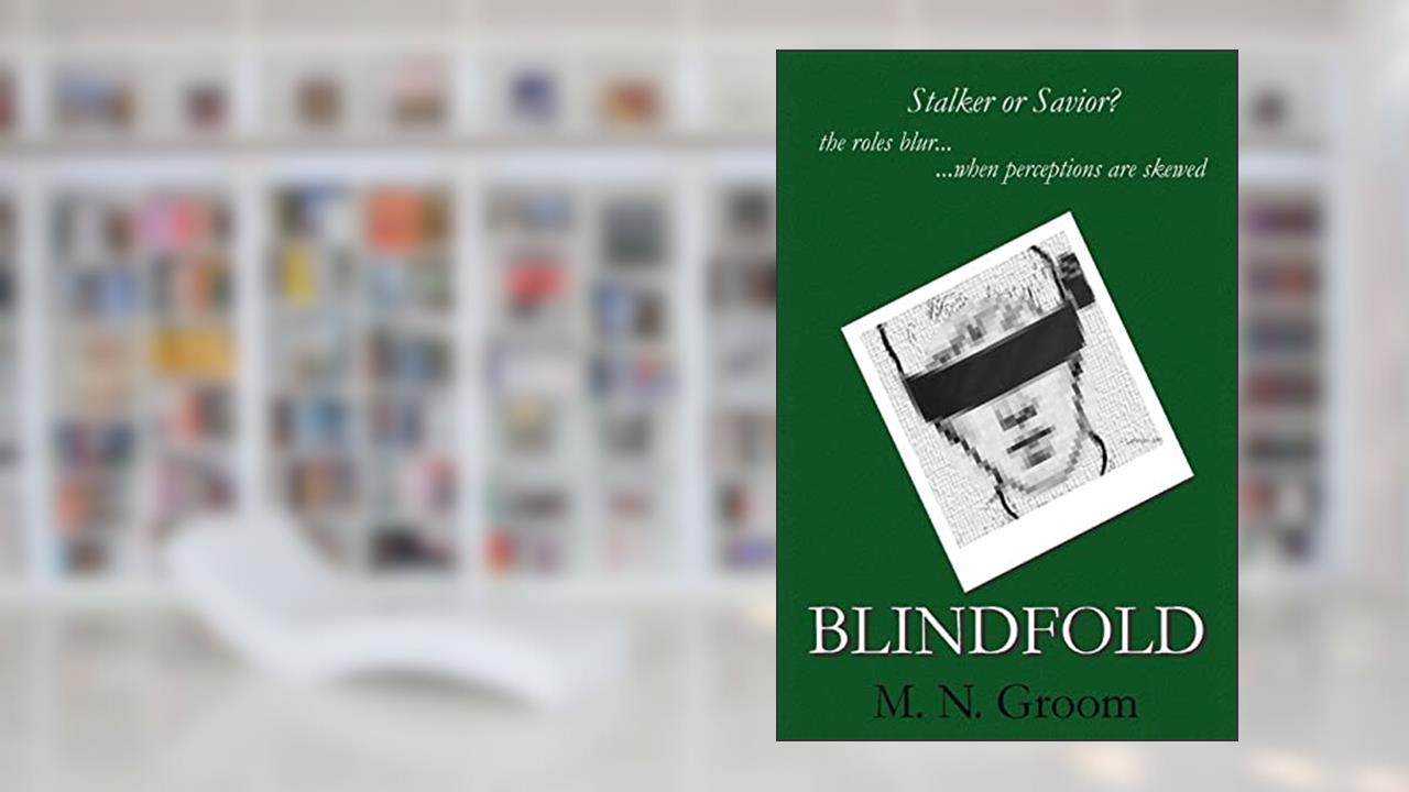 Blindfold, written by M. N. Groom
