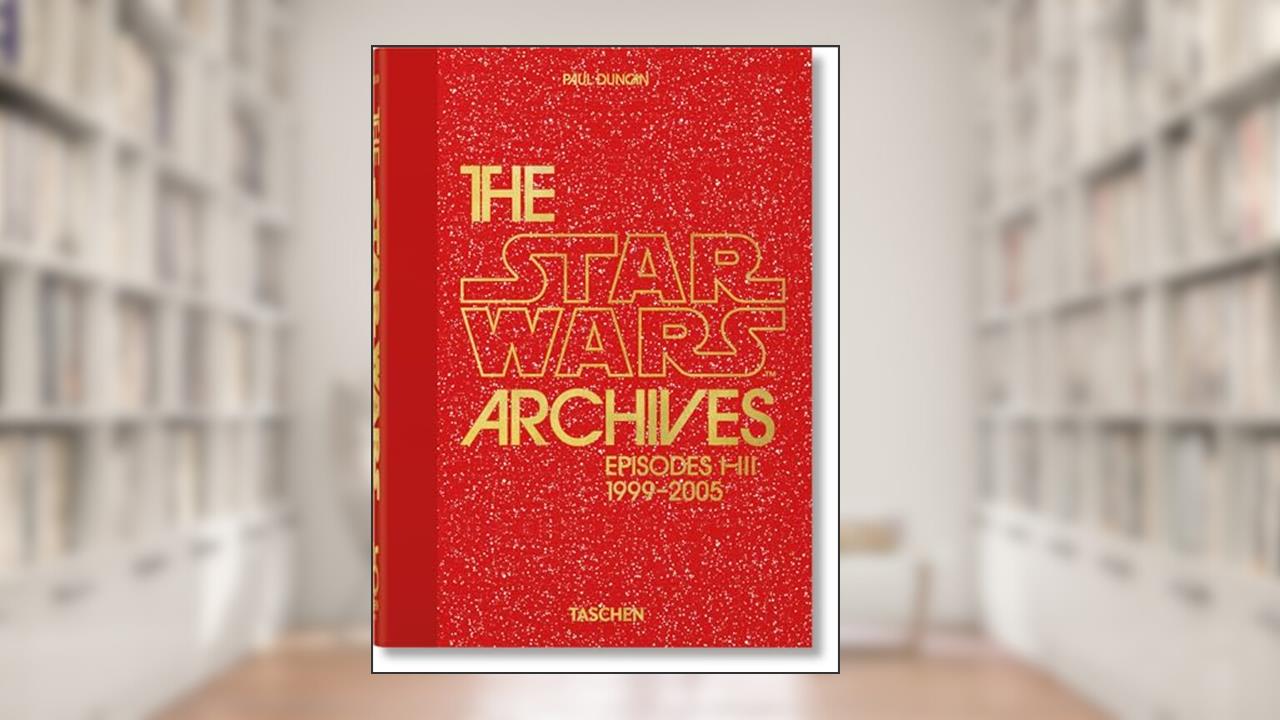 The Star Wars Archives 1999-2005: Episodes I-III, written by Paul Duncan