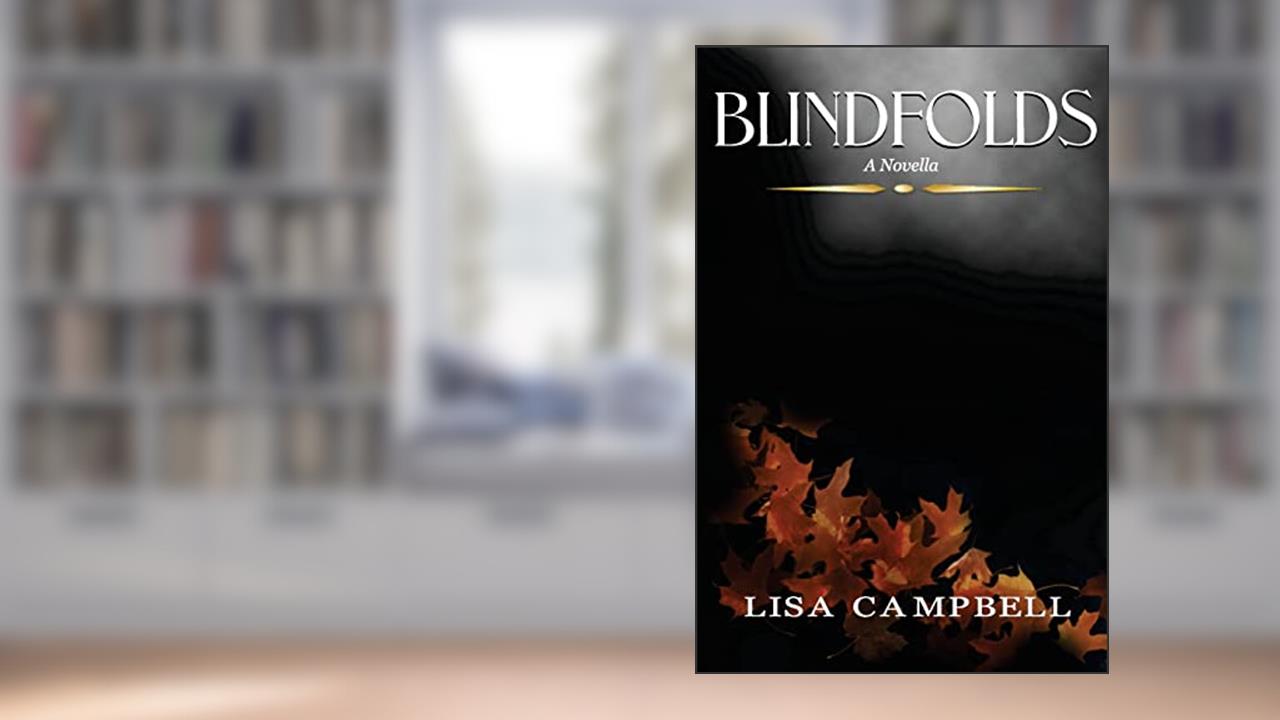 Blindfolds, written by Lisa Campbell