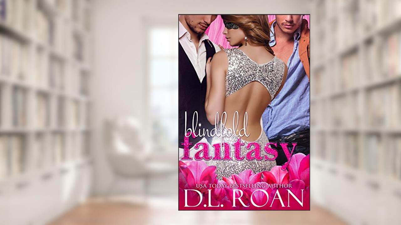 Blindfold Fantasy, written by D.L. Roan