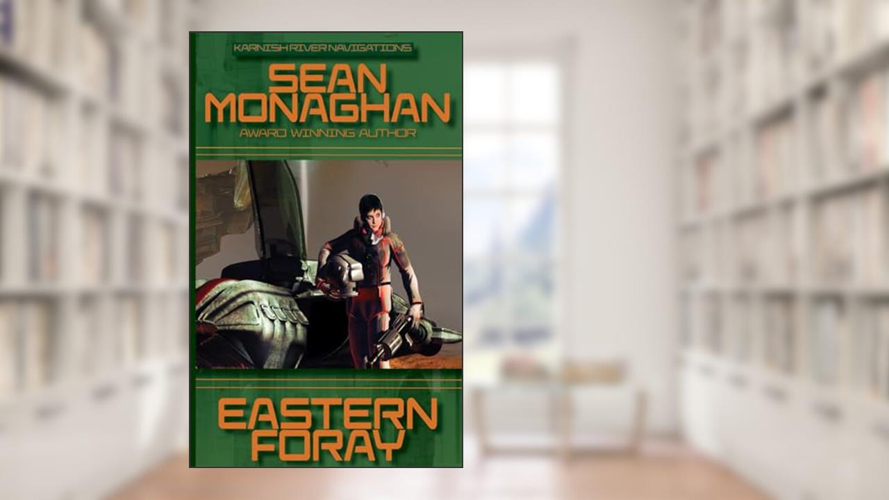 Eastern Foray (Karnish River Navigations), written by Sean Monaghan