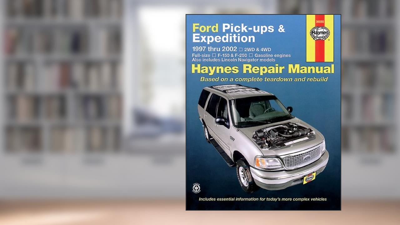 Ford Pickups & Expeditions 1997-2002 (HAYNE'S AUTOMOTIVE REPAIR MANUAL), written by Chilton