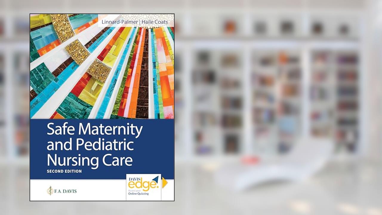 Safe Maternity & Pediatric Nursing Care, written by Luanne Linnard-Palmer EdD  MSN  RN  CPN; Gloria Haile Coats MSN  RN  FNP
