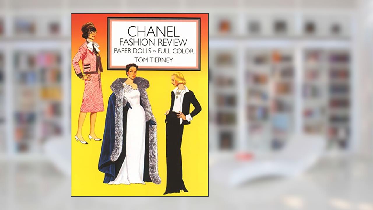 Chanel Fashion Review Paper Dolls in Full Color (Dover Paper Dolls), written by Tom Tierney