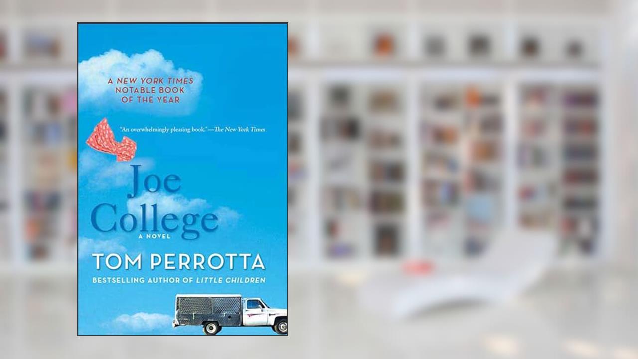 Joe College: A Novel, written by Tom Perrotta