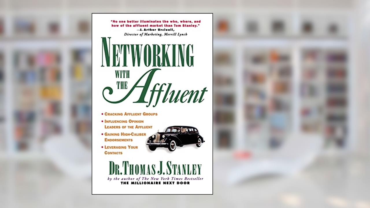 Networking with the Affluent, written by STANLEY