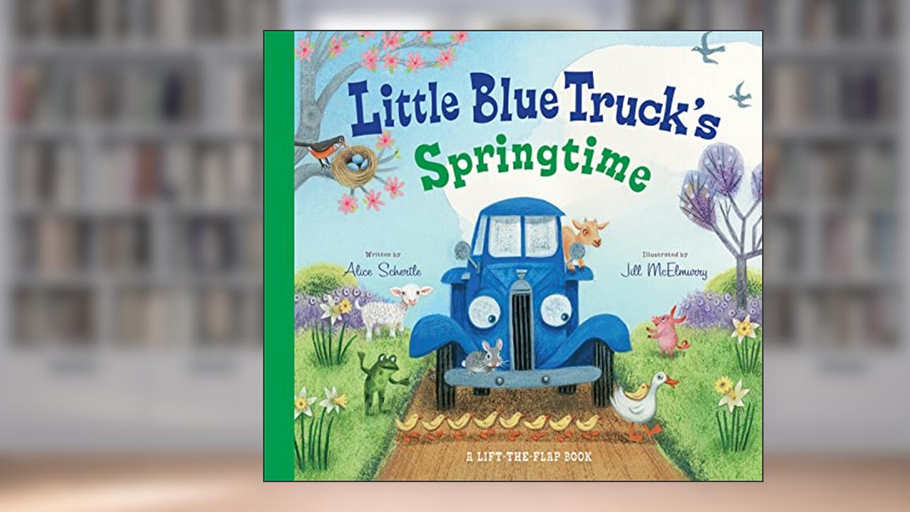 Little Blue Truck's Springtime: An Easter And Springtime Book For Kids, written by Alice Schertle