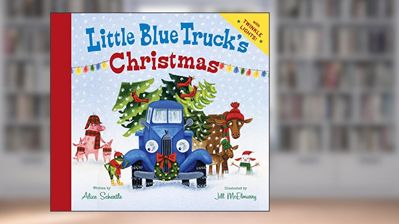 Little Blue Truck's Christmas: A Christmas Holiday Book for Kids, written by Alice Schertle