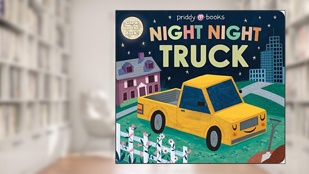 Night Night Truck (Night Night Books), written by Roger Priddy