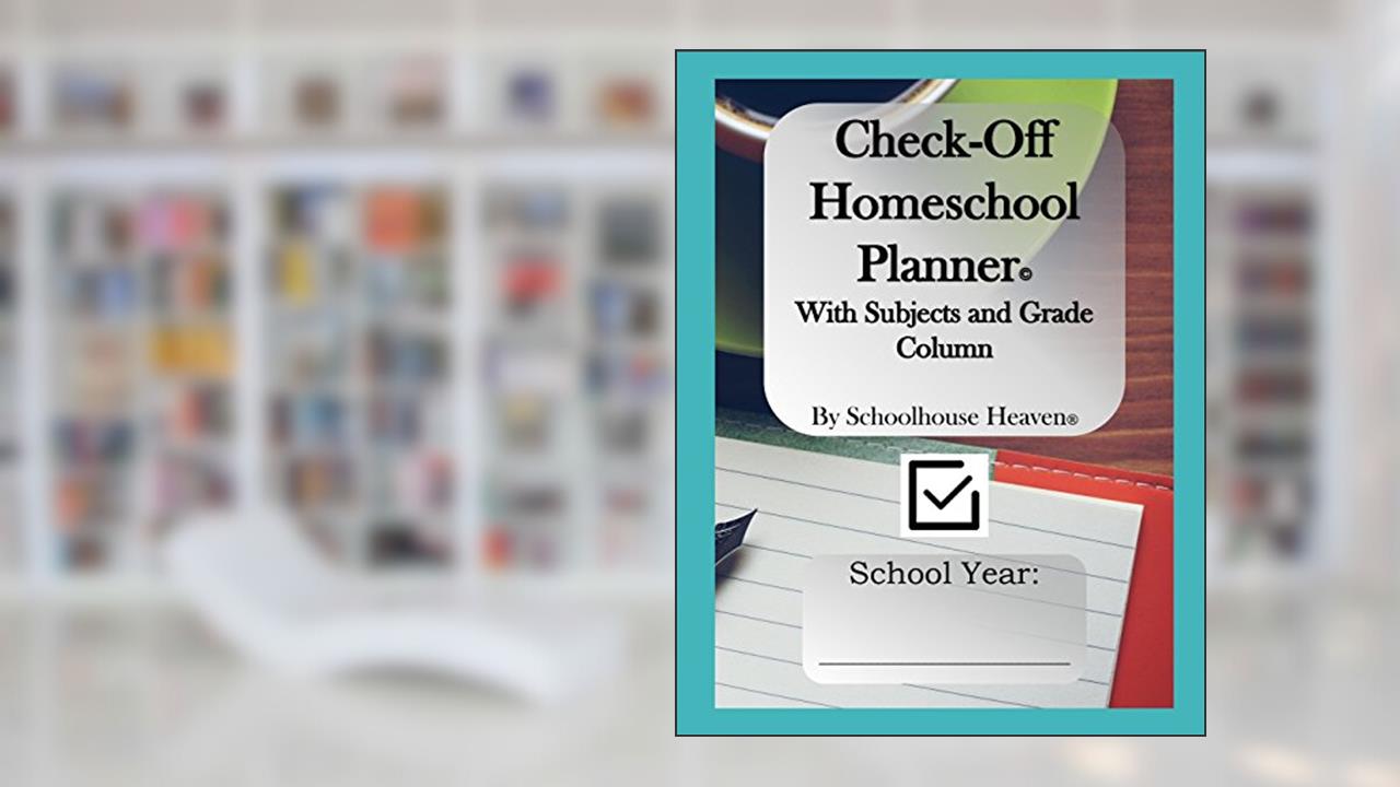 Check-Off Homeschool Planner: With Subjects and Grade Column, written by Schoolhouse Heaven