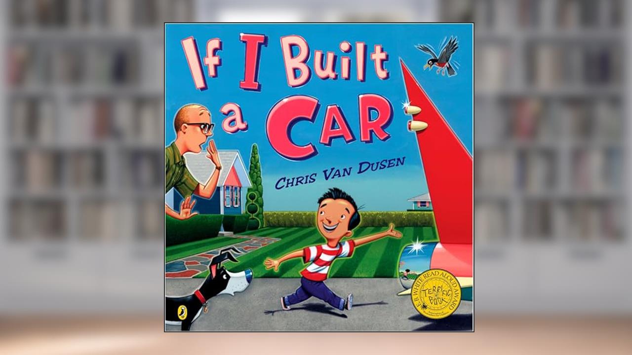 If I Built a Car (If I Built Series), written by Chris Van Dusen