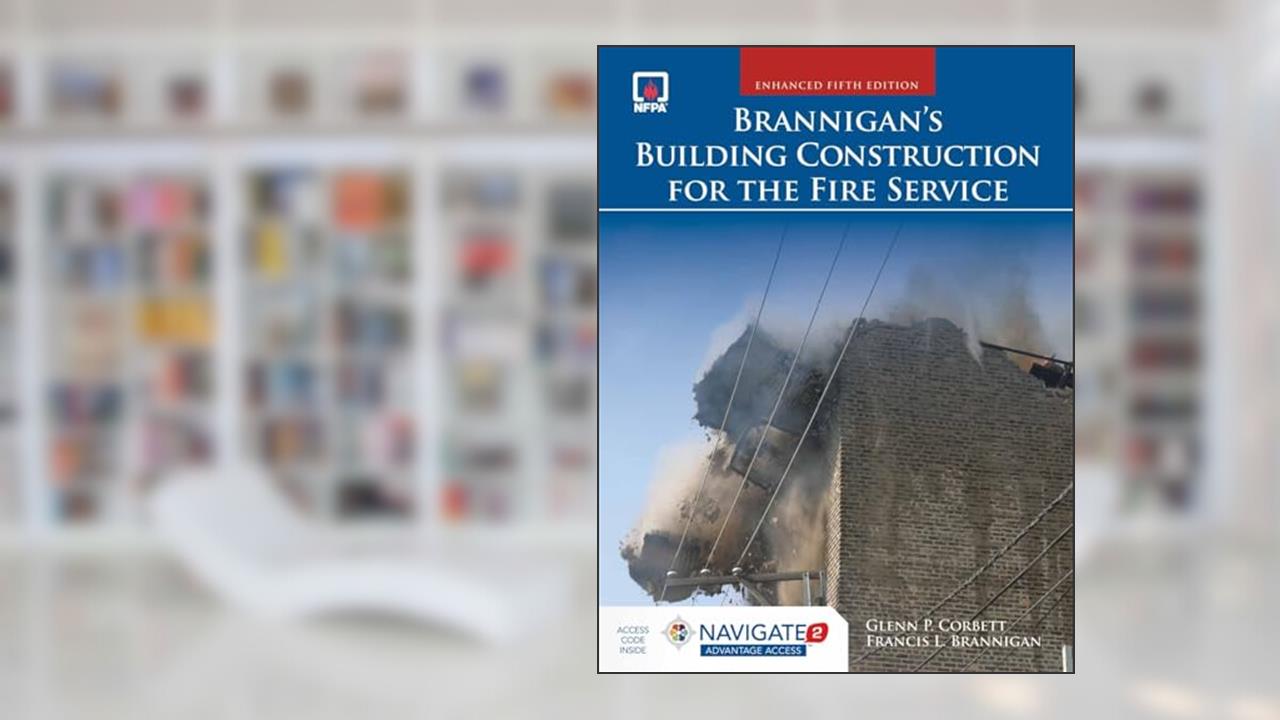 Brannigan's Building Construction for the Fire Service, written by Glenn P. Corbett; Francis L. Brannigan