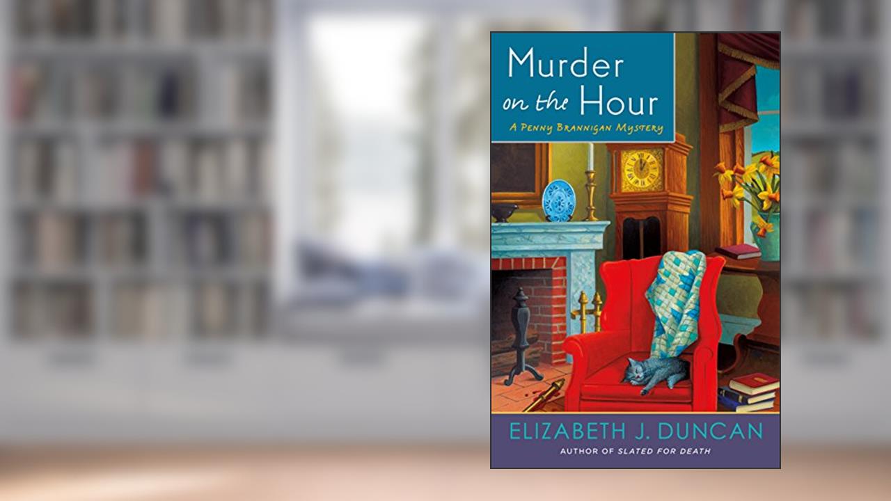 Murder on the Hour: A Penny Brannigan Mystery, written by Elizabeth J. Duncan