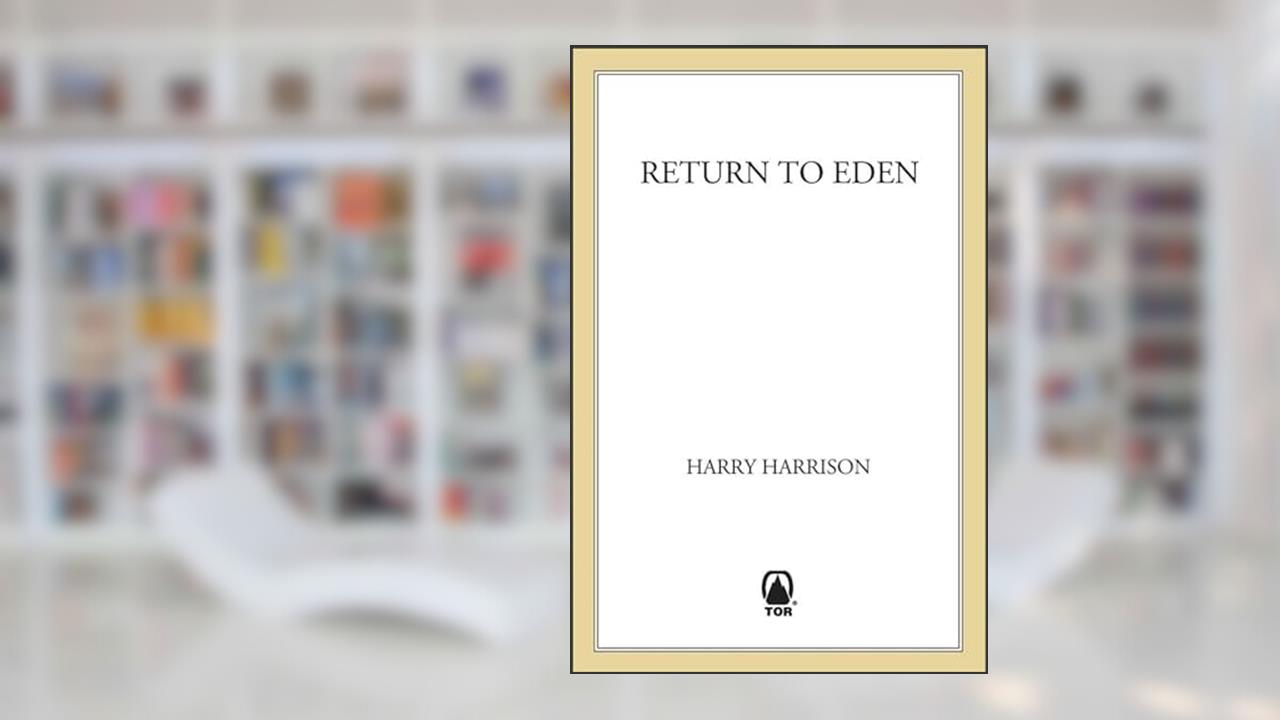 Return to Eden (West of Eden), written by Harry Harrison
