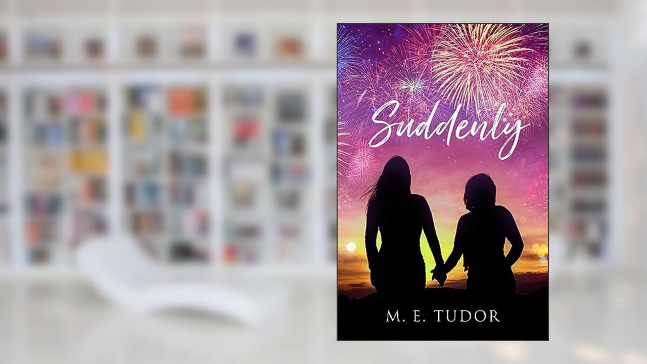 Suddenly (College Hill), written by M. E. Tudor