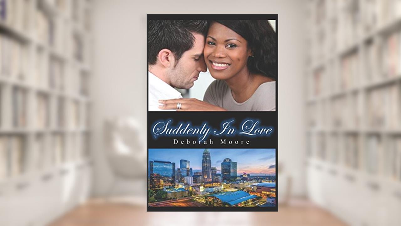 Suddenly In Love, written by Deborah Moore