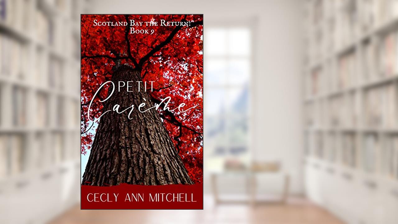 Petit Carême: Scotland Bay the Return series, written by Cecly Ann Mitchell