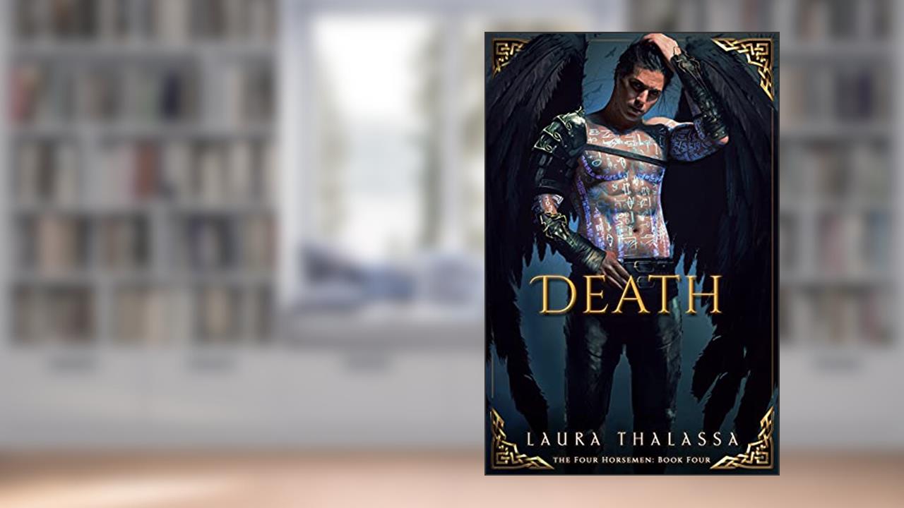 Death (The Four Horsemen Book 4), written by Laura Thalassa