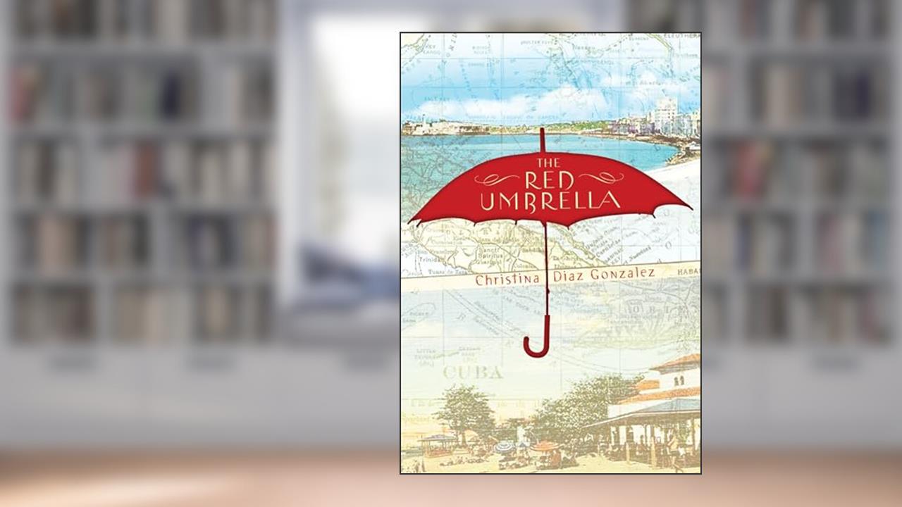 The Red Umbrella, written by Christina Diaz Gonzalez