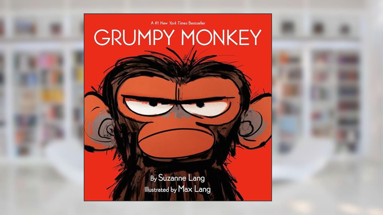 Grumpy Monkey, written by Suzanne Lang
