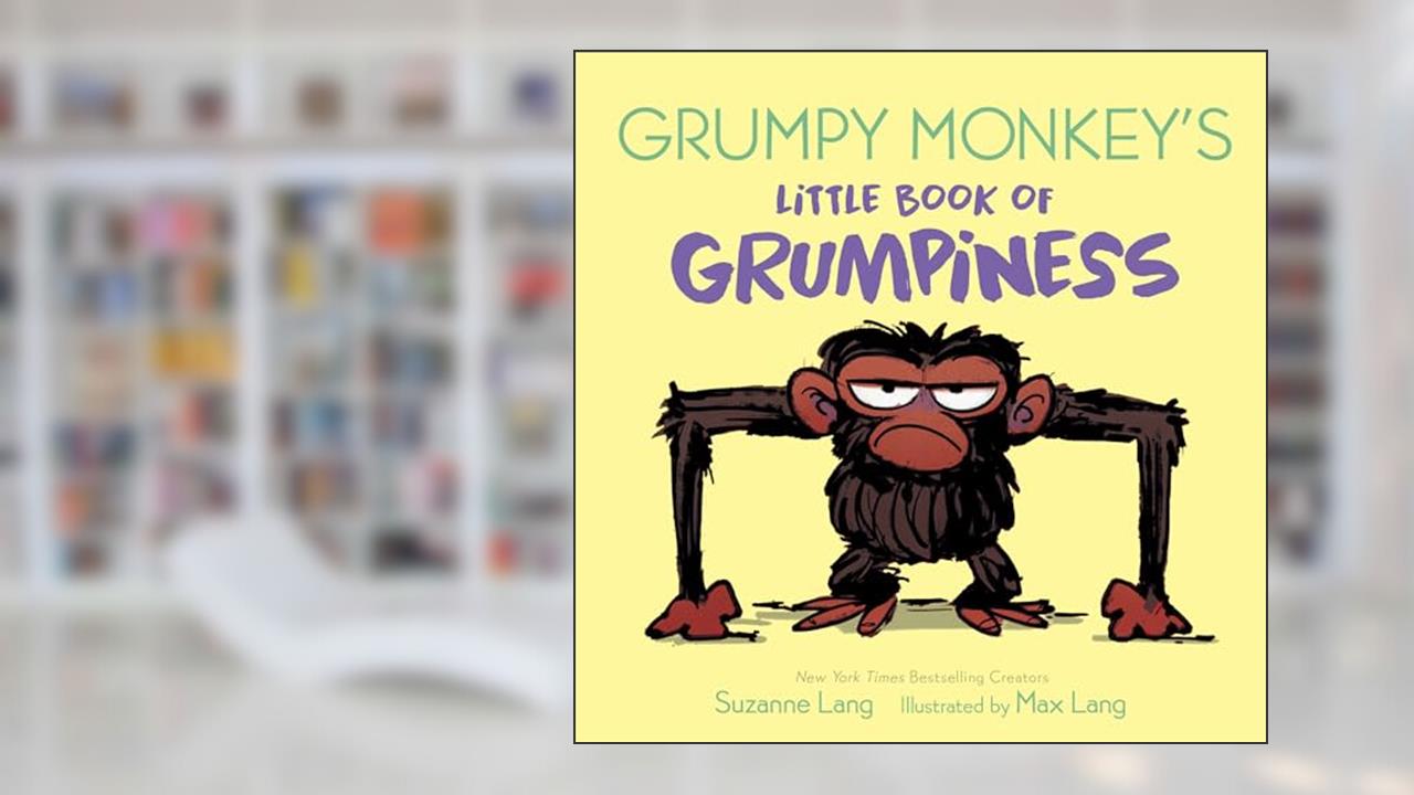 Grumpy Monkey's Little Book of Grumpiness (Grumpy Monkey Board Books), written by Suzanne Lang