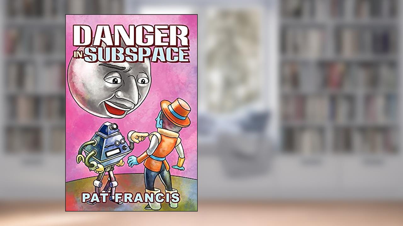 Danger in Subspace, written by Durward Patrick Francis