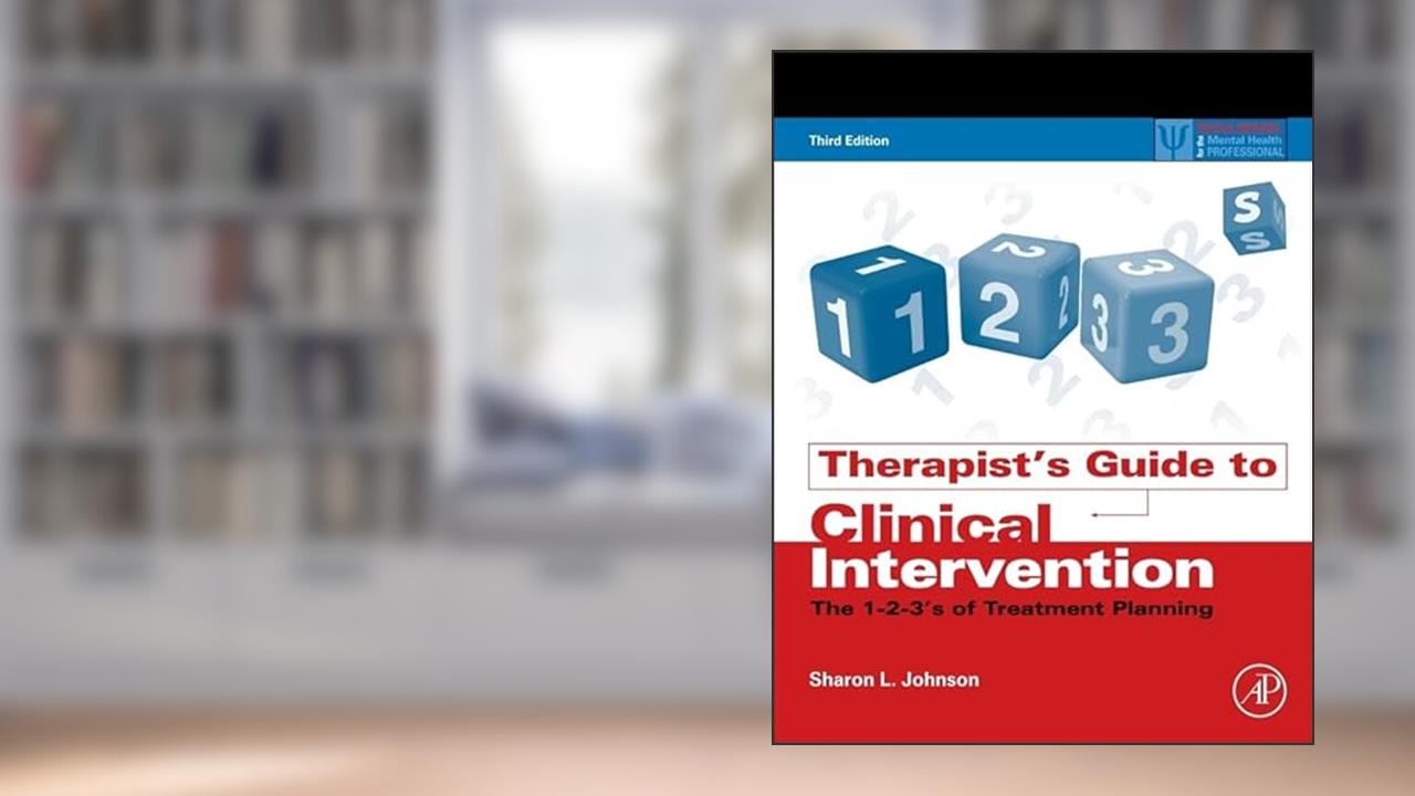 Therapist's Guide to Clinical Intervention, written by Sharon L. Johnson