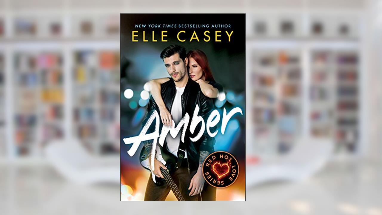 Amber (Red Hot Love Book 1), written by Elle Casey