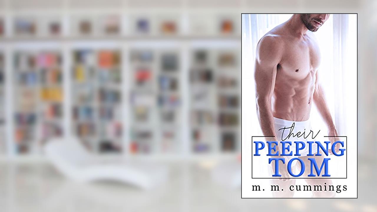 Their Peeping Tom: MMM First Time Straight to Gay Age Gap, written by M. M. Cummings