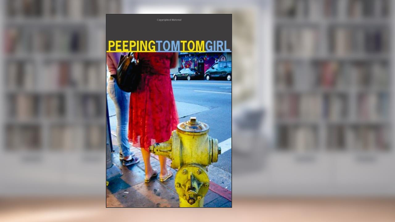 Peeping Tom Tom Girl, written by Marisela Norte