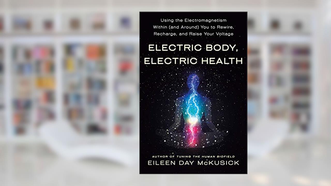 Electric Body, Electric Health, written by Eileen Day McKusick