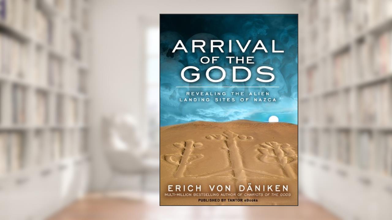 Arrival of the Gods, written by Erich von Däniken