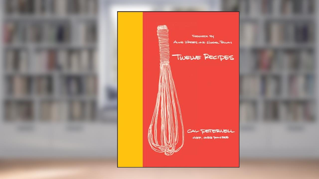 Twelve Recipes, written by Cal Peternell